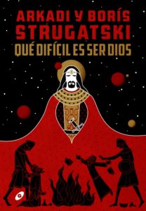 Portada de «Qué difícil es ser dios»